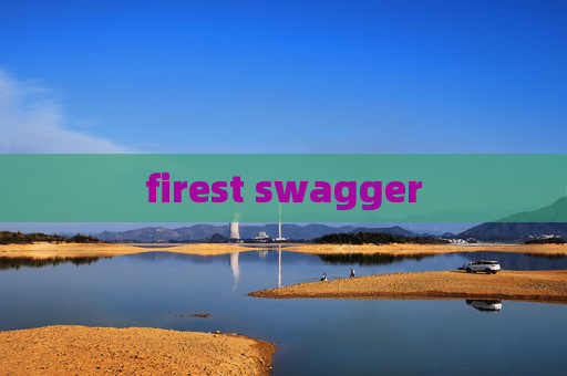 firest swagger firest swagger